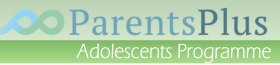 Parents Plus - Adolescents Programme